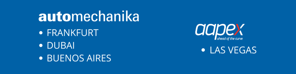 List of automotive trade shows on a blue background. 'Automechanika' events in Frankfurt, Dubai, and Buenos Aires, and 'AAPEX' event in Las Vegas.